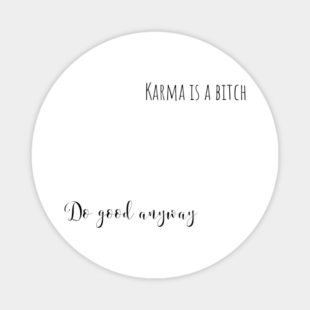 do good anyway Magnet by mandyspaulding